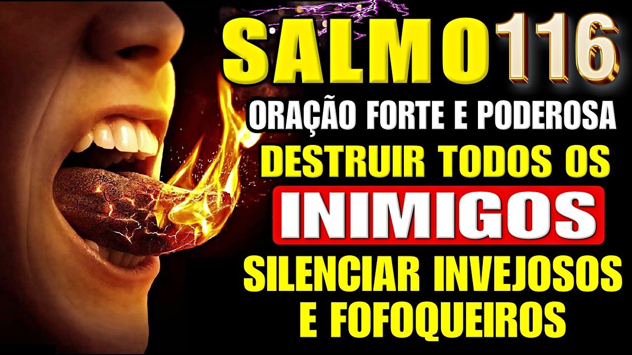 ⭐SALMO 116: ORAÇÃO MUITO FORTE PARA DESTRUIR INIMIGOS, FOFOQUEIROS, INVEJOSOS, MENTIROSOS E TODO MAL