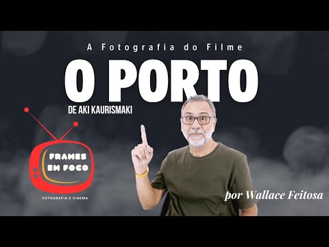 A incrível fotografia do filme O Porto