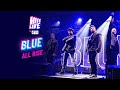Blue - All Rise (Live at Hits Live)