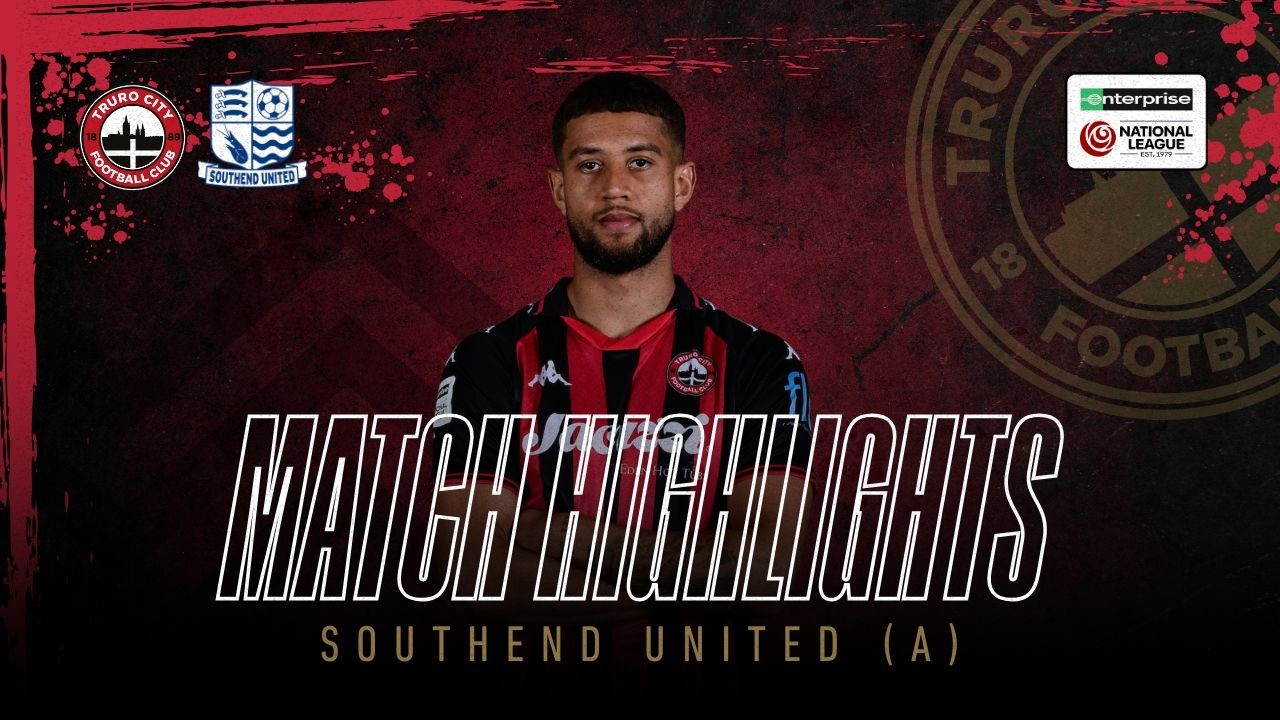Southend United vs Truro City Highlights