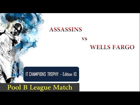 IT Champions Trophy E10 Pool B League Match || Assassins vs Wells Fargo