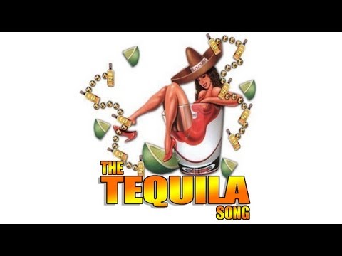 THE TEQUILA SONG
