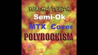 Yellow Teeth - Semi-OK (Mr. T Experience cover)