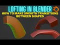 Smooth Shape Transitions In Blender Using Lofting