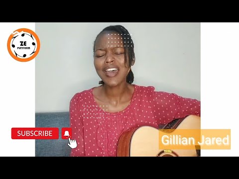 Gillian Jared - Baba Niwewe | Niwewe wanijua ( Home Performance )