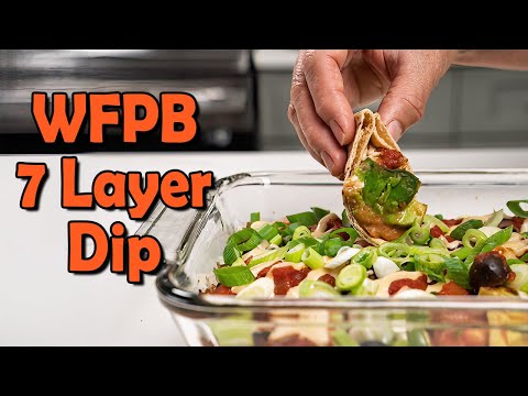 This WFPB 7 Layer Dip Could Be An Entire Meal (Whole Food Plant Based)