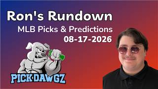 MLB Picks & Predictions Today 8/17/26 | Ron's Rundown