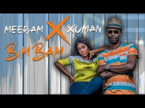 Meeriam x Xuman - Bim Bam (Clip Officiel)