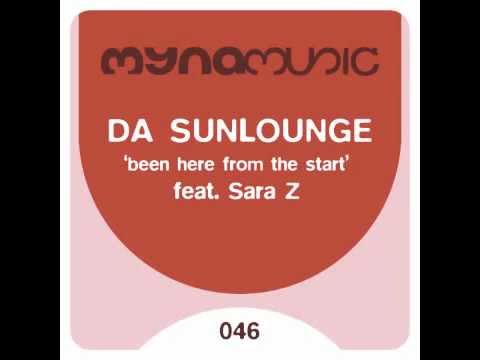 Da Sunlounge - Been Here From The Start - Feat Sara Z