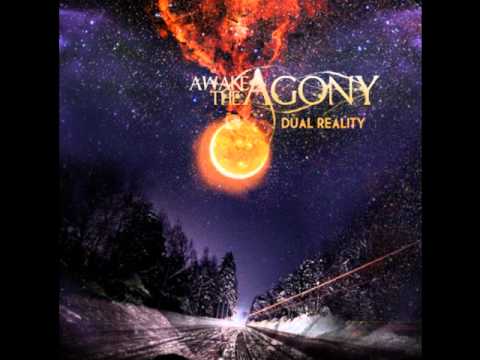 Awake The Agony - Dual Reality (2011)