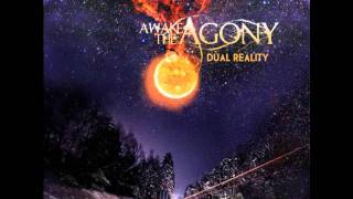 Awake The Agony - Dual Reality (2011)