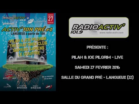 Pilah & Joe Pilgrim @Activ' Ton Pré - Langueux - Concert complet