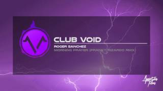Roger Sanchez - Morning Prayer (Franky Rizardo RMX)