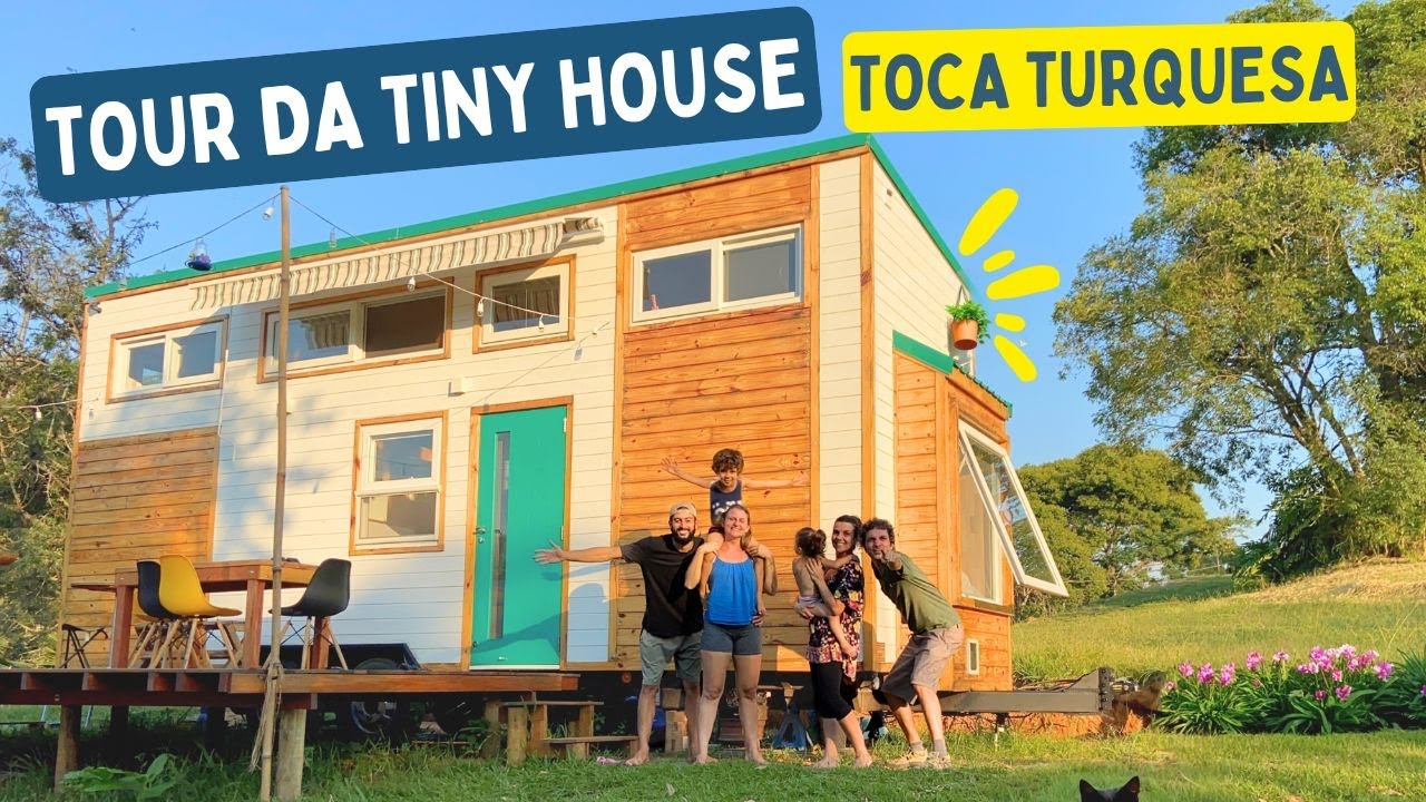 Tour completo da TINY HOUSE Toca Turquesa - Conheça a história dessa mini casa e ela em detalhes