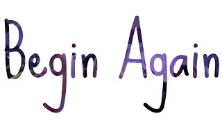 "Begin Again" | 2013-2014 Winter | YATC