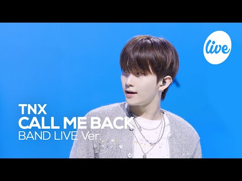 [4K] TNX “CALL ME BACK” Band LIVE [it's Live] K-POP live music show