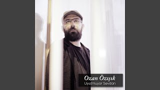 Uyutmuyor Sevdan