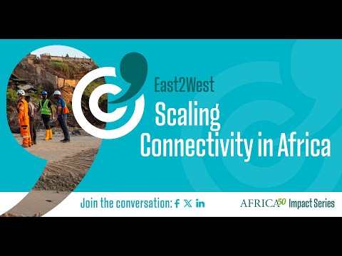 Africa Impact Series - East to West - Scaling Connectivity in Africa