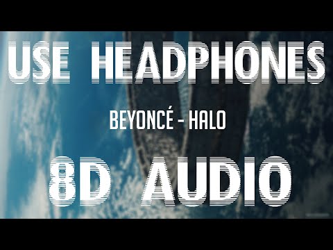 Beyoncé - Halo  (8D AUDIO)