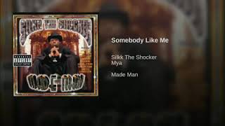 Silkk The Shocker - Somebody Like Me