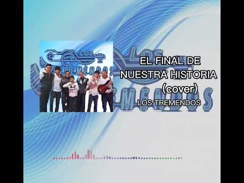 Los Tremendos-El final de nuestra historia  (Audio, cover)