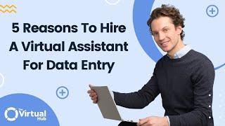 5 Benefits of Hiring a Virtual Assistant for Data Entry