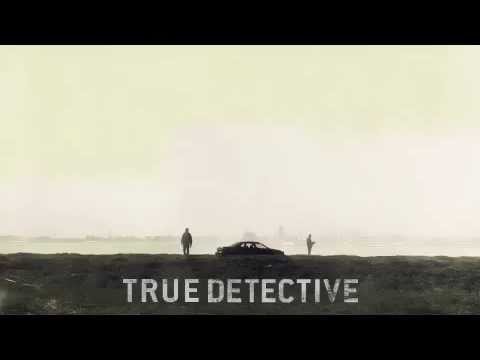 True Detective Full Soundtrack