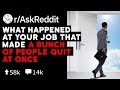 Multiple Employees All Quit At Once At Your Job - What Happend? (Reddit Stories r/AskReddit)