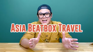 Asia Beatbox Travel|Indonesia/Thailand/Vietnam|Mic Lee