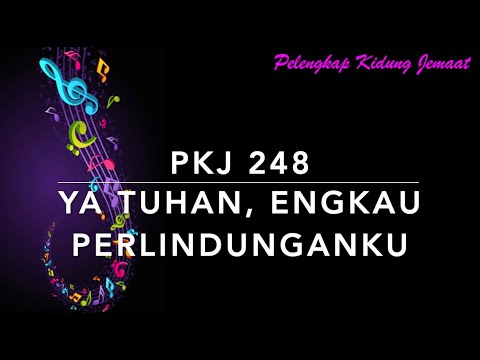 PKJ 248 Ya Tuhan, Engkau Perlindunganku - Pelengkap Kidung Jemaat