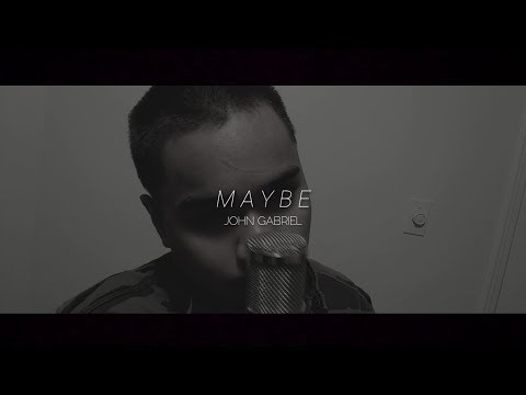Maybe - John Gabriel