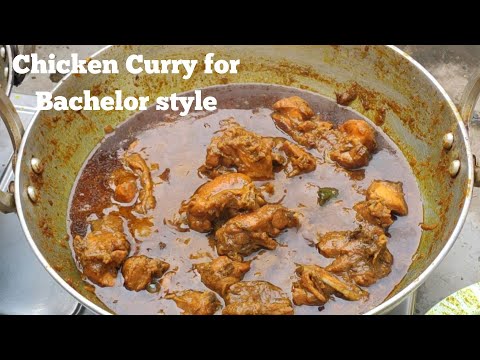 Chicken Curry Recipe for Bachelors style | Tasty Chicken Curry | Chicken Curry Recipe