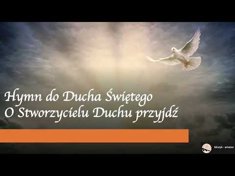 Hymn do Ducha Świętego (O Stworzycielu Duchu przyjdź)