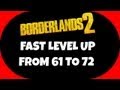 Borderlands 2 - How to Level Up Fast From 61 to 72 ...