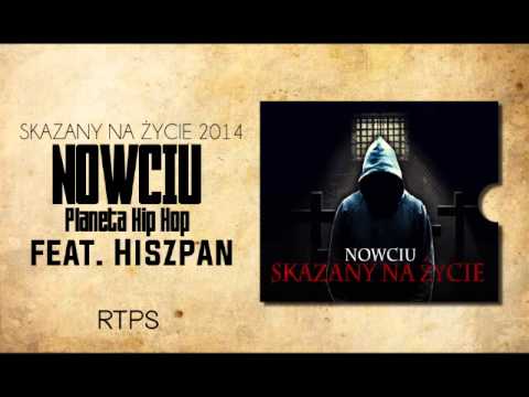 07. Nowciu - Planeta Hip Hop (feat. Hisz Pan)