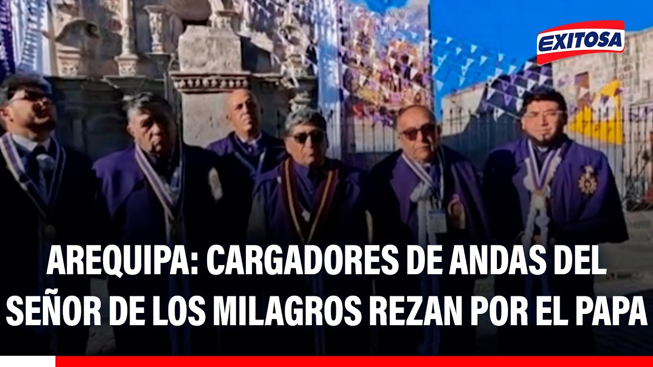 🔴🔵 Arequipa: Cargadores de andas del Señor de los Milagros rezan por el papa