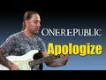 How To Play "Apologize" by One Republic Guitar ...