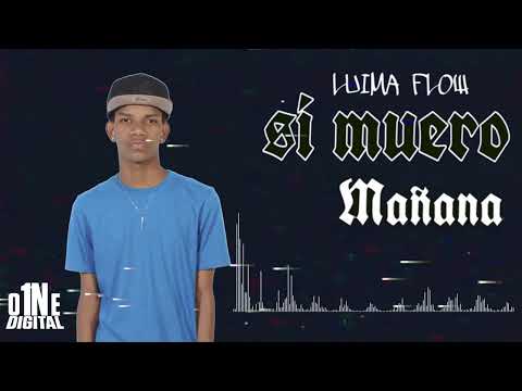 Luima Flow -  Si Muero Mañana 💔 (Audio Oficial)
