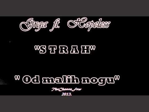 Grga ft  Hopeless  STRAH  prod  Bron 2013