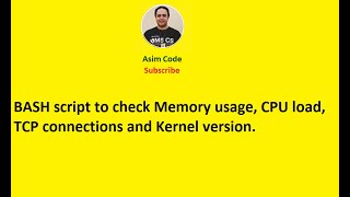 BASH script to check Memory usage, CPU load, TCP connections and Kernel version