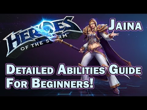 Heroes of the Storm: JAINA - Detailed Abilities Guide for Beginners (Skill Mechanics & Usage) HotS