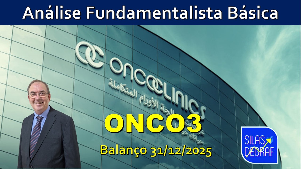 ONCO3 - ONCOCLÍNICAS DO BRASIL S/A. ANÁLISE FUNDAMENTALISTA BÁSICA. PROF. SILAS DEGRAF. 31/12/2025
