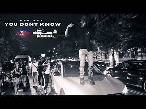 SSF JAY - YOU DONT KNOW | Dir, By @HaitianPicasso  X @Directorcloudkickapiff