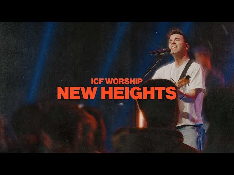 New Heights - ICF Worship, Dave Kull (Music Video)