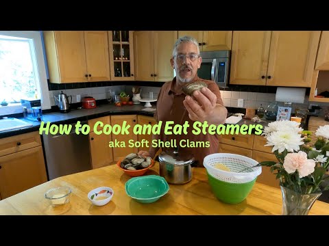 How to Cook and Eat Steamers aka Soft Shell Clams