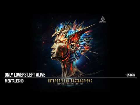 Mentalecho - Only Lovers Left Alive ( VA Interstellar Distractions )