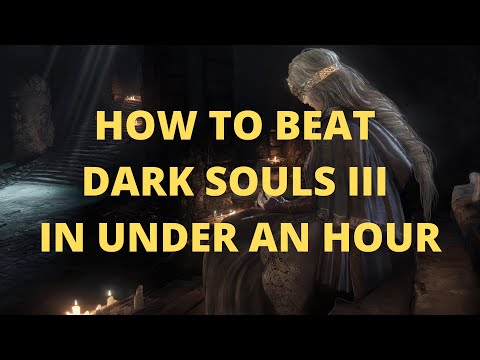 How to beat Dark Souls III in under an hour