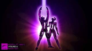 Axwell ft. Max&#39;C - I Found U (Radio Edit)