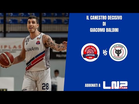 LuxArm Lumezzane vs Paffoni Fulgor Omegna - Il canestro decisivo di Baldini