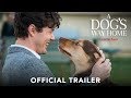 A Dog's Way Home | Official Trailer | Coming Soon